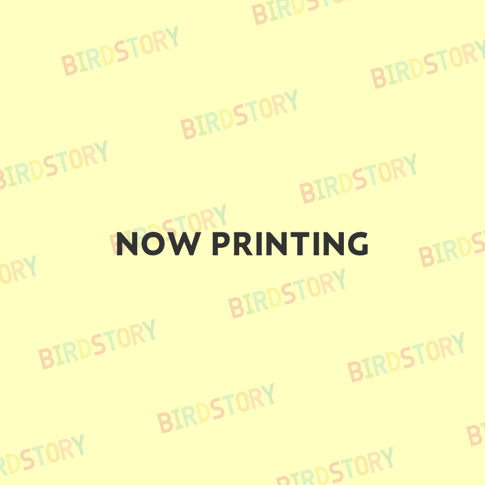 画像準備中です Now Printing BIRDSTORY